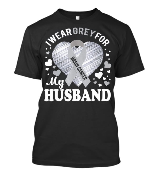 I Wear Grey For My Husband Brain Cancer Ribbon Heart T-Shirt