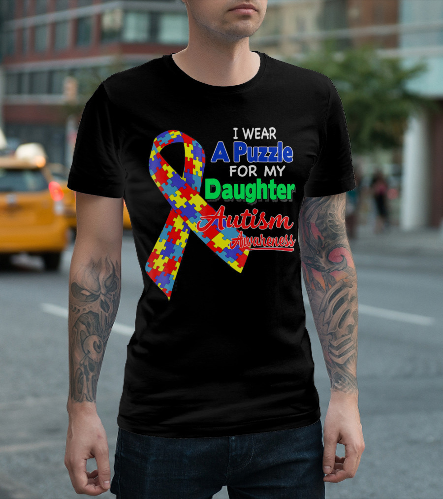 I Wear a Puzzle for My Daughter Autism Awareness T-Shirt