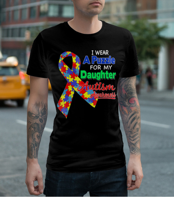 I Wear A Puzzle For My Daughter Autism Awareness T-Shirt