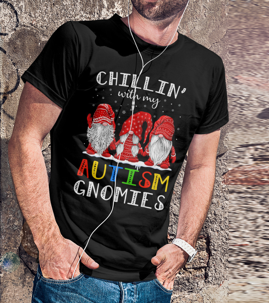 Chillin' With My Autism Gnomies Autism T-Shirt