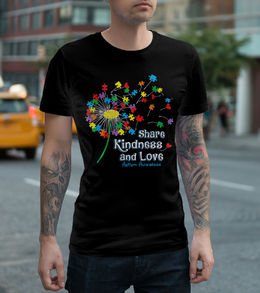 Share Kindness And Love Puzzle Heart Dandelion Autism Awareness T-Shirt