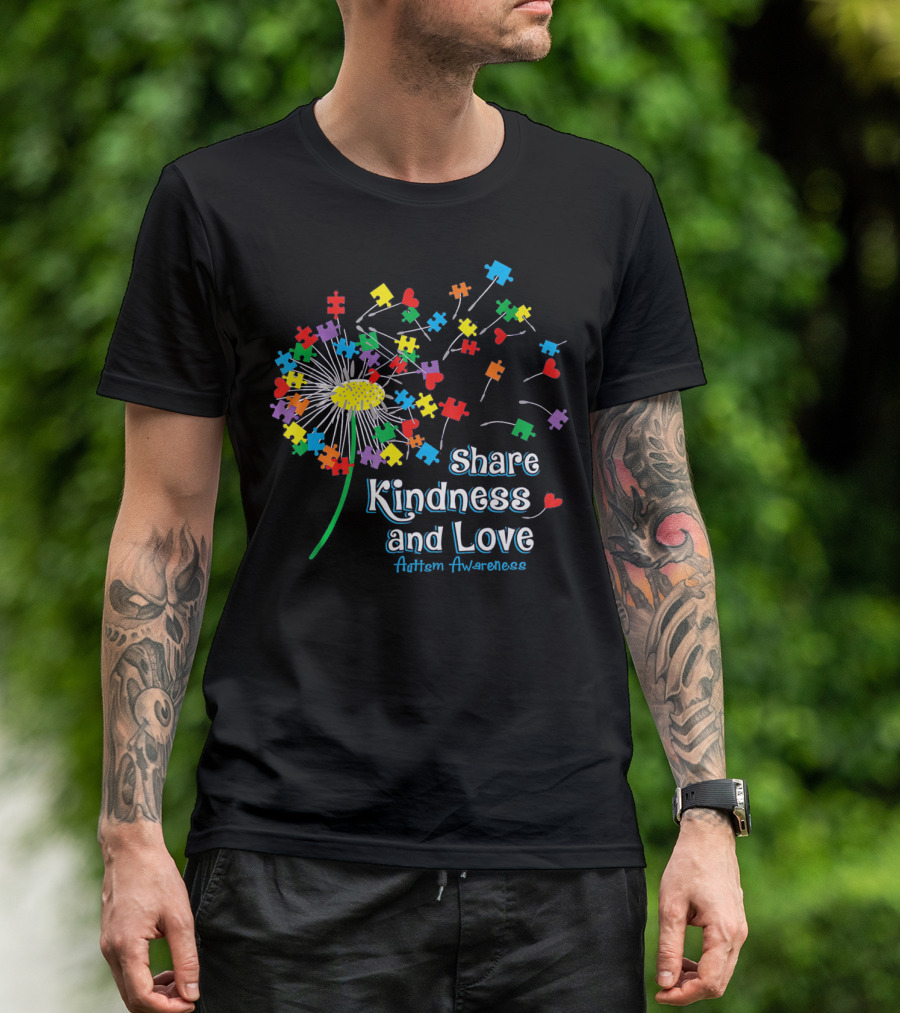 Share Kindness And Love Puzzle Heart Dandelion Autism Awareness T-Shirt