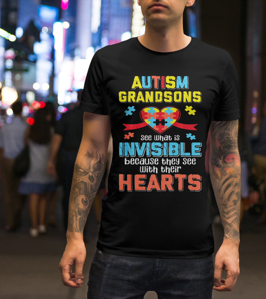 Autism Awareness Grandsons See What Is Invisible With Their Hearts T-Shirt