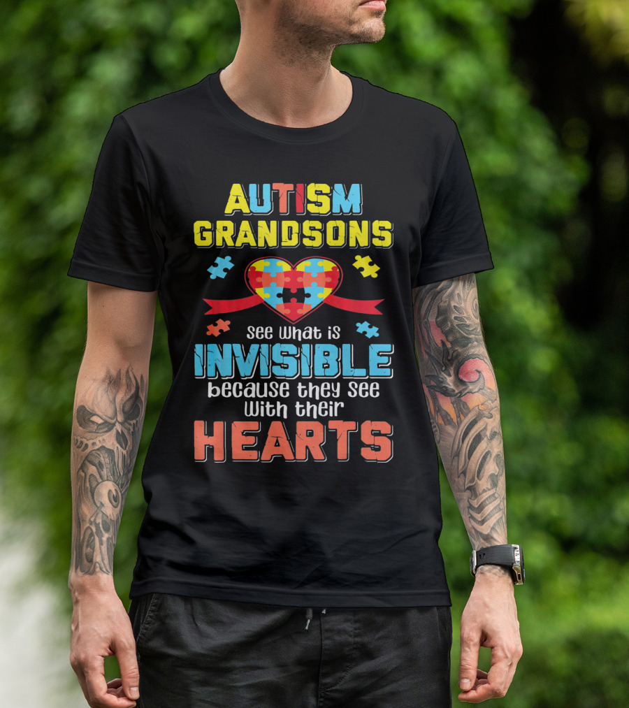 Autism Awareness Grandsons See What Is Invisible With Their Hearts T-Shirt