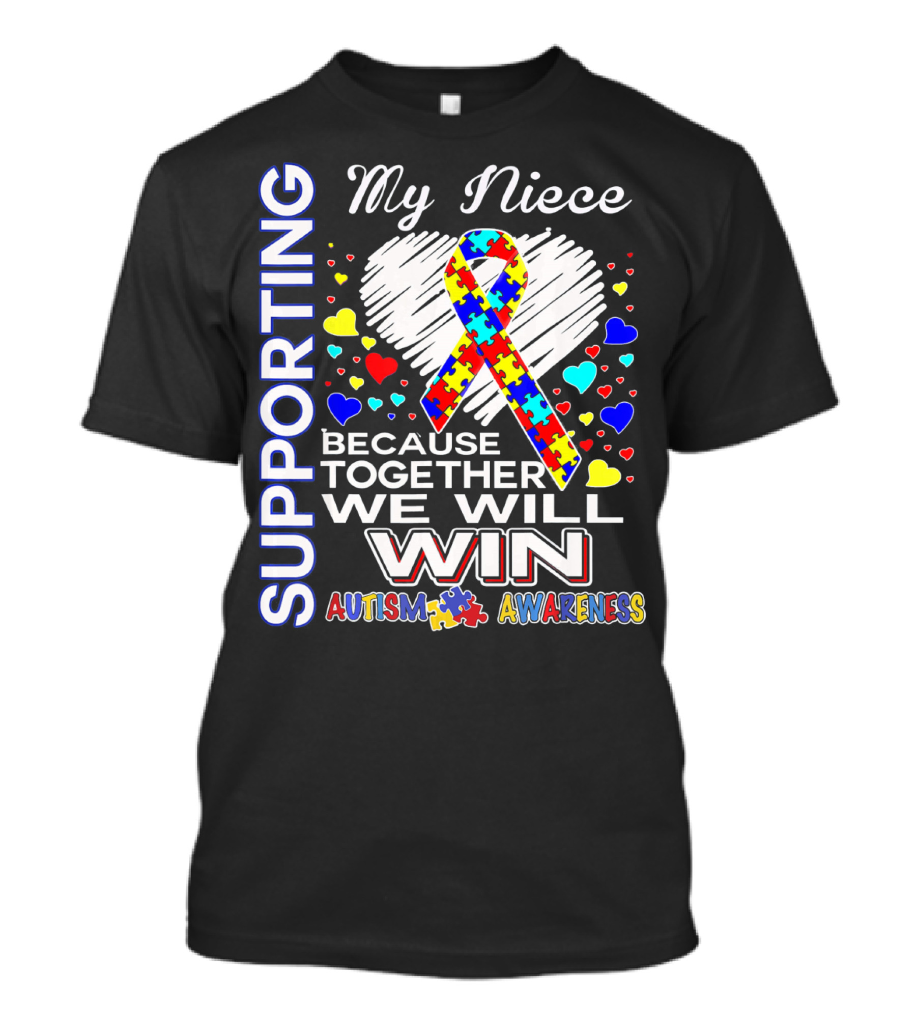 Supporting My Niece Because Together We Will Win Autism Awareness T-Shirt