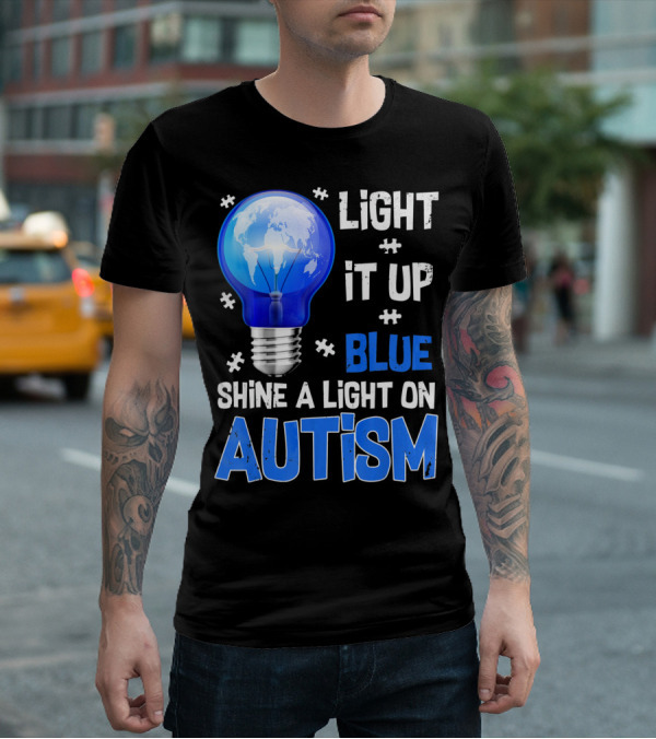 Light It Up Blue Shine A Light On Autism Light Bulb World Map T-Shirt