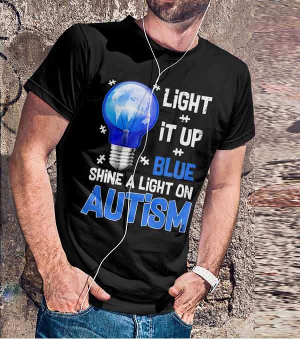 Light It Up Blue Shine A Light On Autism Light Bulb World Map T-Shirt