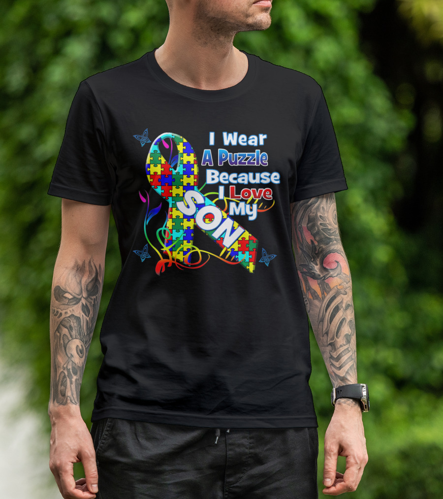 I Wear A Puzzle Because I Love My Son Autism Awareness T-Shirt
