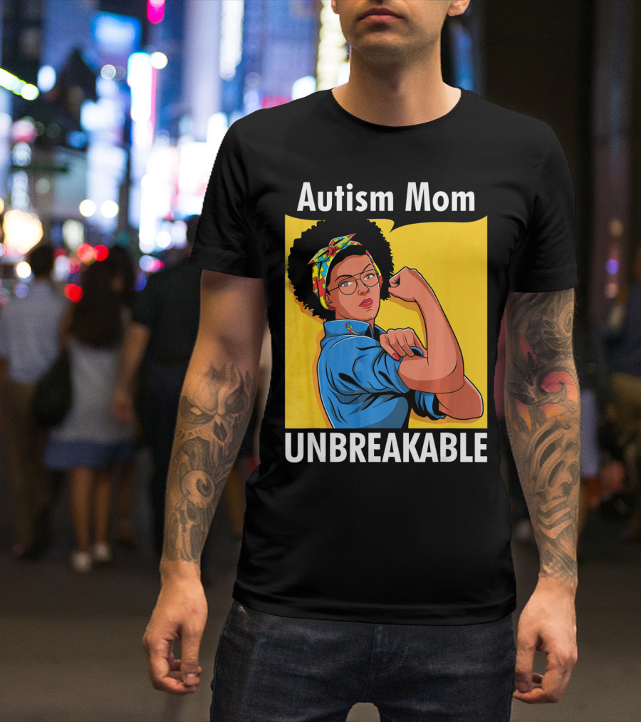 Autism Mom Unbreakable Afro Inspiring Woman Empowerment T-Shirt