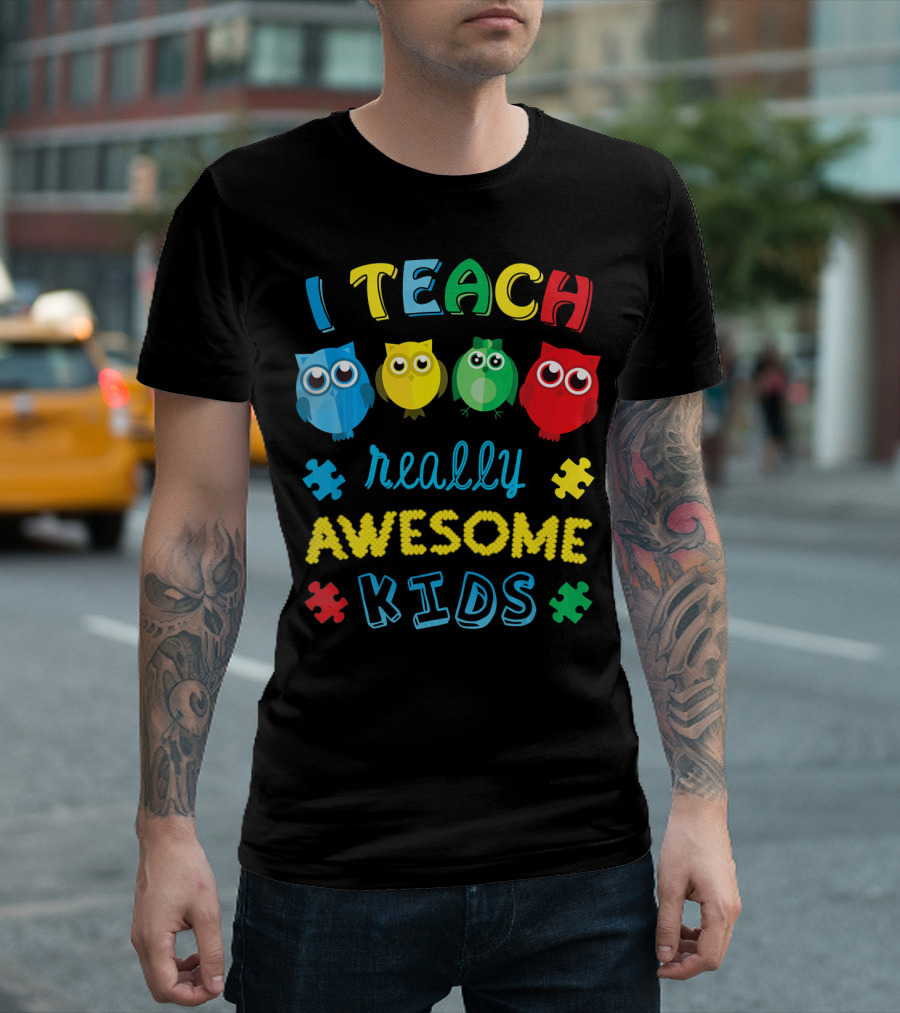 I Teach Really Awesome Kids Autism Teacher Awareness Cute Owl T-Shirt