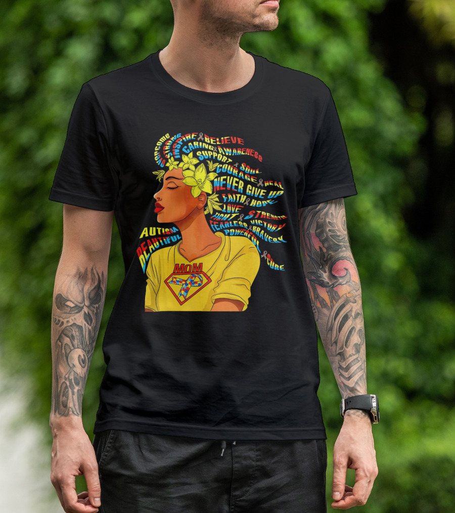 Autism Beautiful Mom Courage Awareness Believe Support Hope T-Shirt