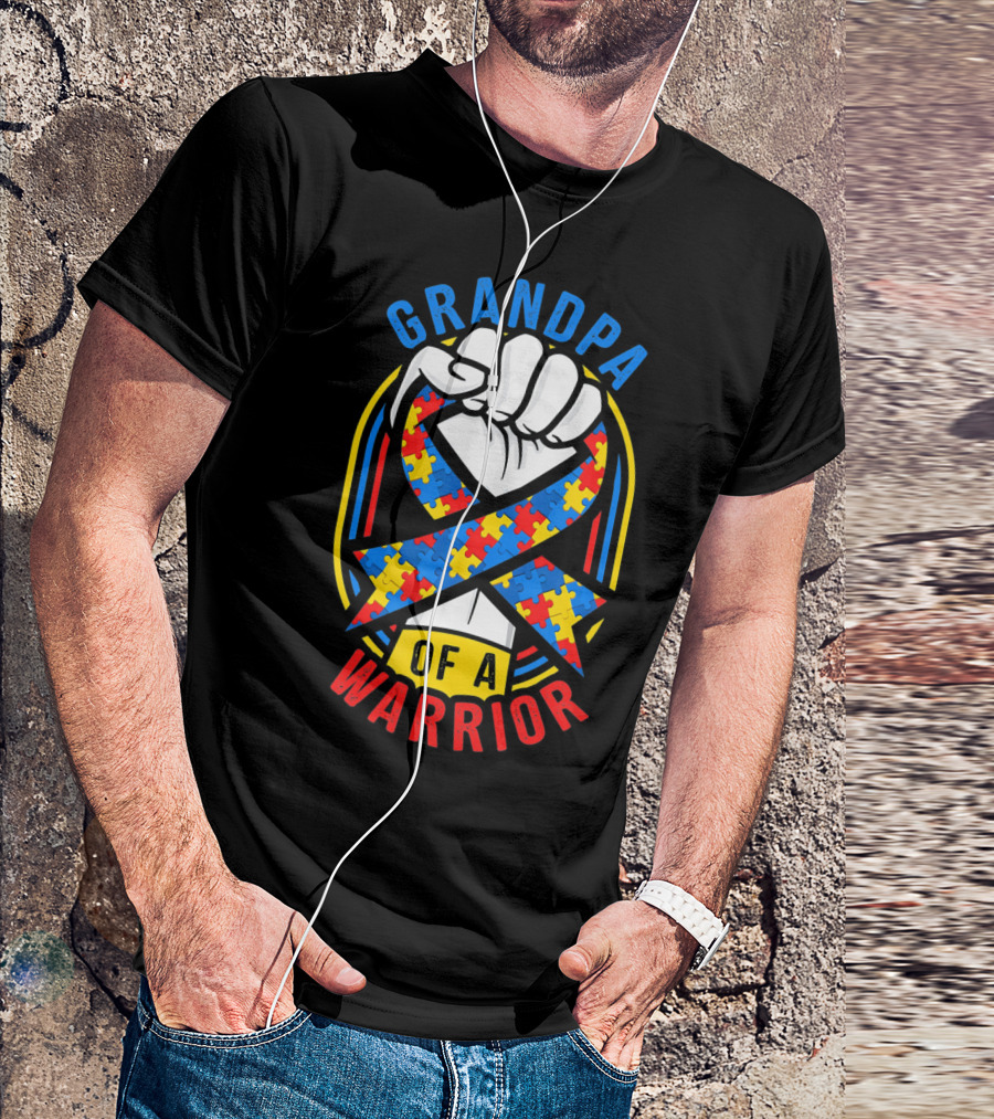 Grandpa Of A Warrior Autism Awareness Puzzle Ribbon Fist T-Shirt