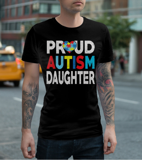 Proud Autism Daughter Heart Puzzle Love T-Shirt