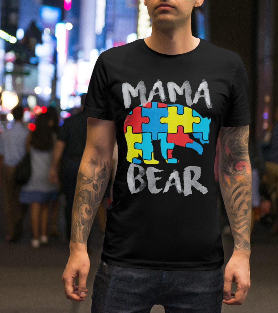 Mama Bear Autism Awareness Puzzle Piece Love Support T-Shirt