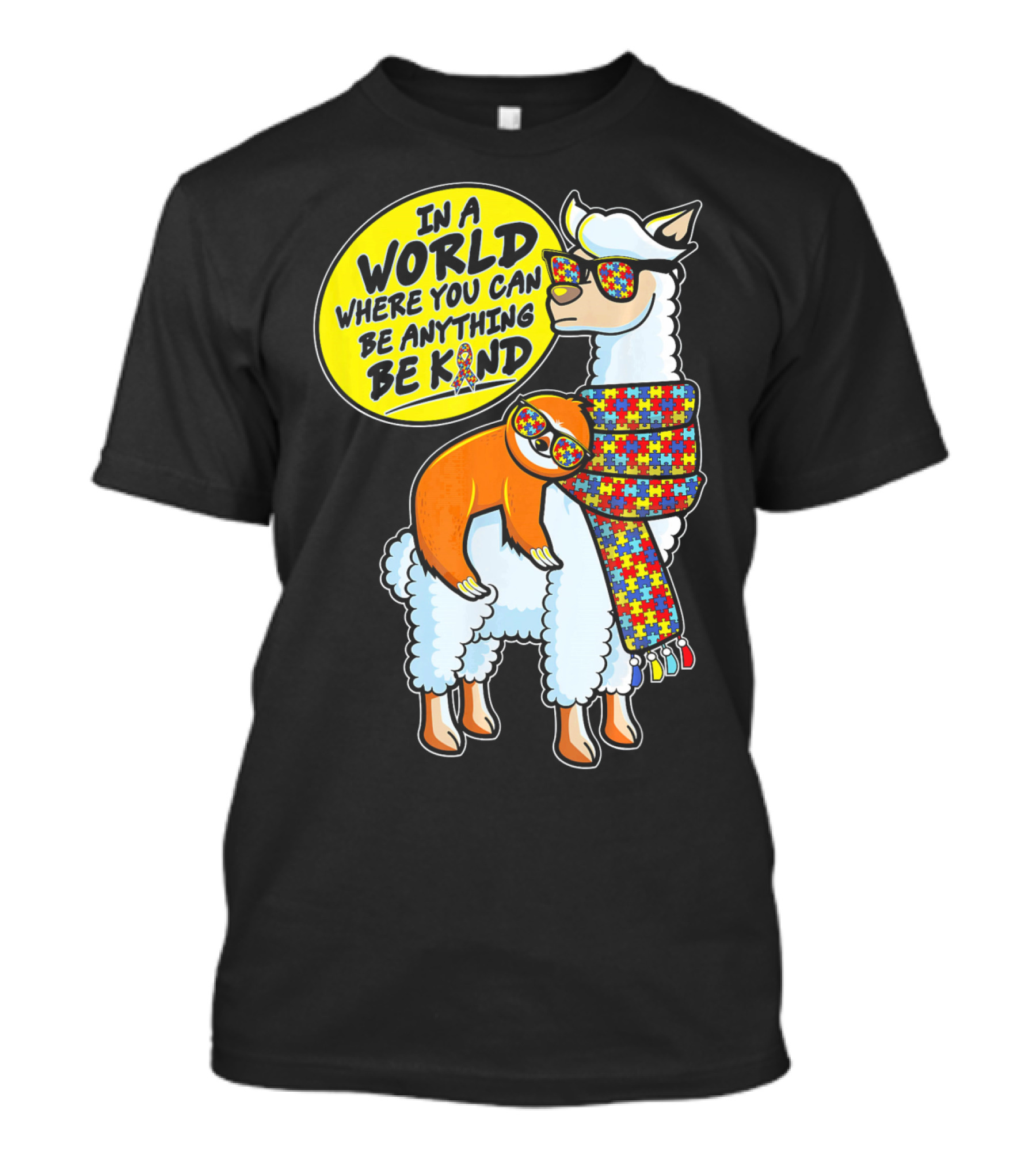 In A World Where You Can Be Anything Be Kind Autism Awareness Sloth Riding Llama T-Shirt