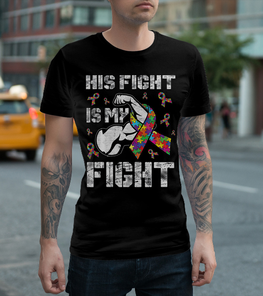 His Fight Is My Fight Puzzle Ribbon Autism Awareness T-Shirt