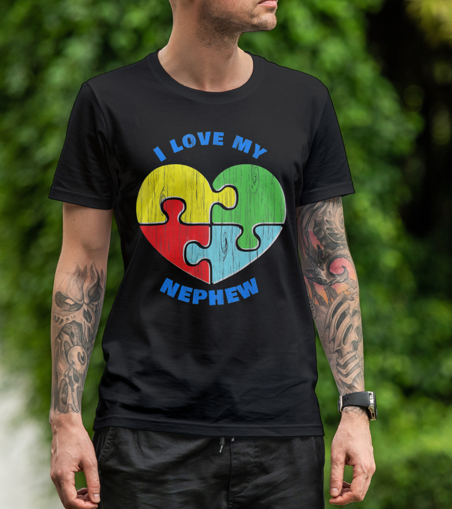 I Love My Nephew Autism Awareness Puzzle Heart T-Shirt