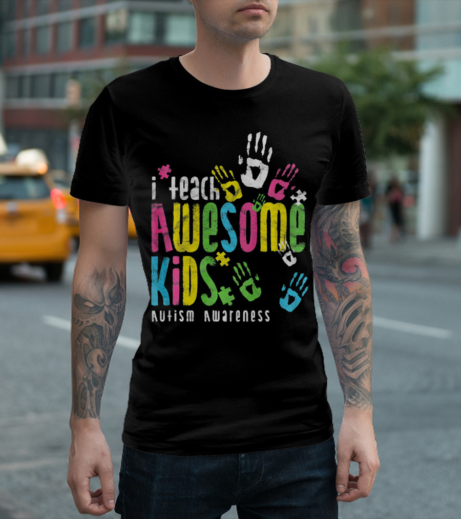 I Teach Awesome Kids Autism Awareness Colorful Handprints T-Shirt