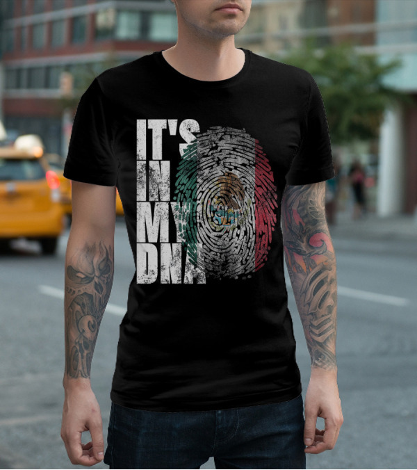 It's In My DNA Mexican Proud Hispan Fingerprint Flag T-Shirt