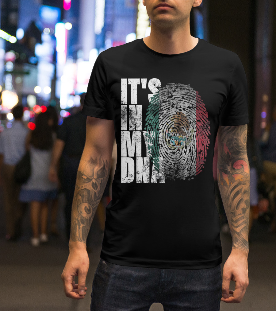 It's In My DNA Mexican Proud Hispan Fingerprint Flag T-Shirt