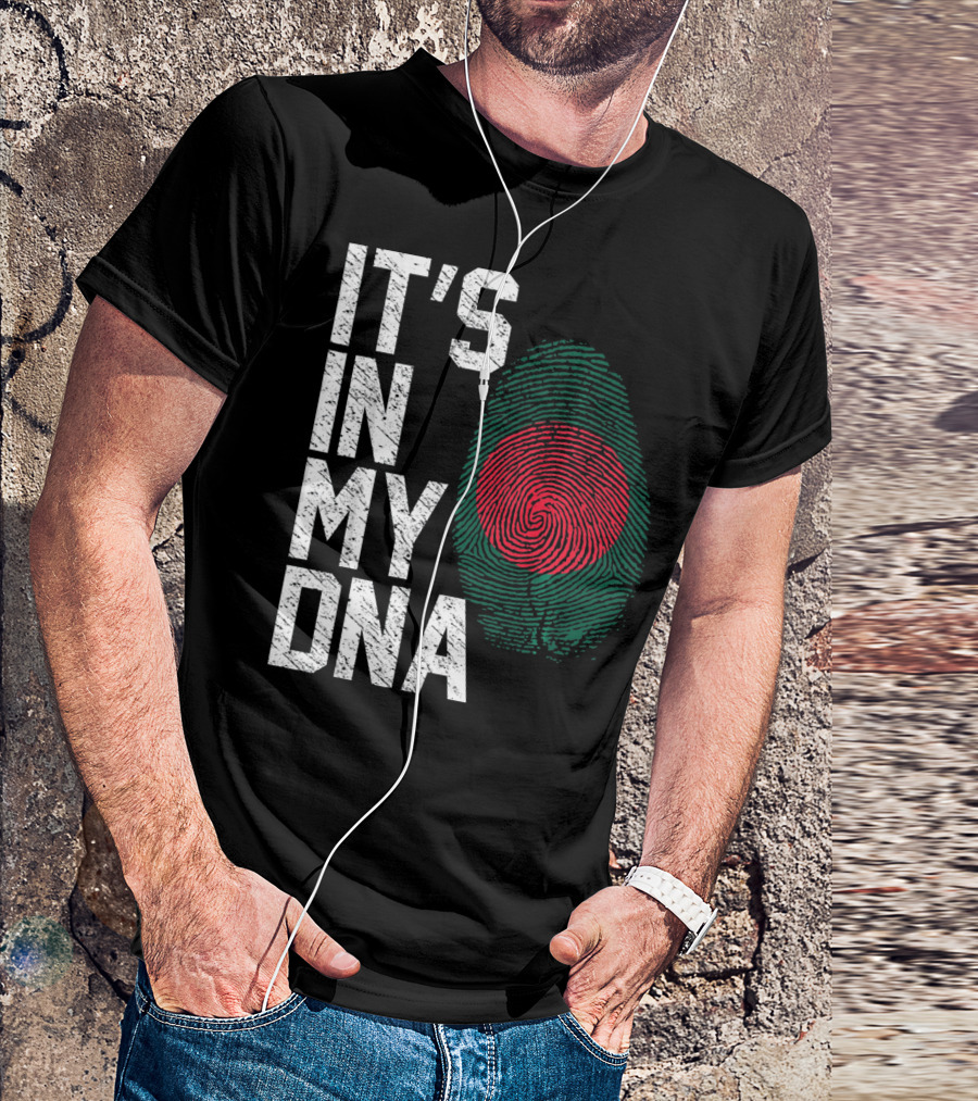 IT'S IN MY DNA Bangladesh Flag Fingerprint T-Shirt