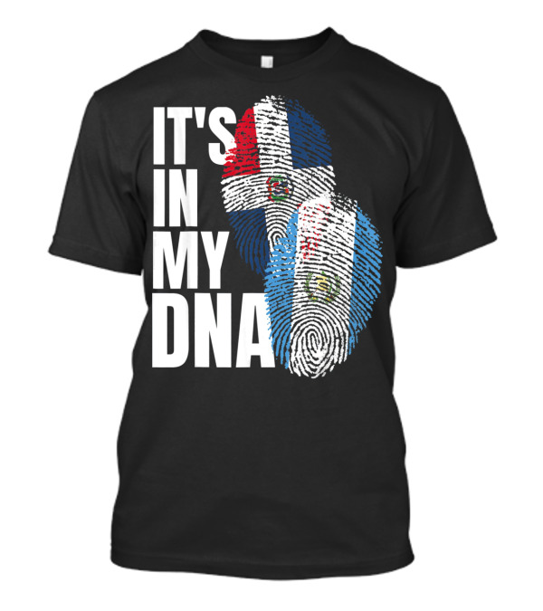 It's In My DNA Guatemalan And Dominican Mix Flag Fingerprints T-Shirt