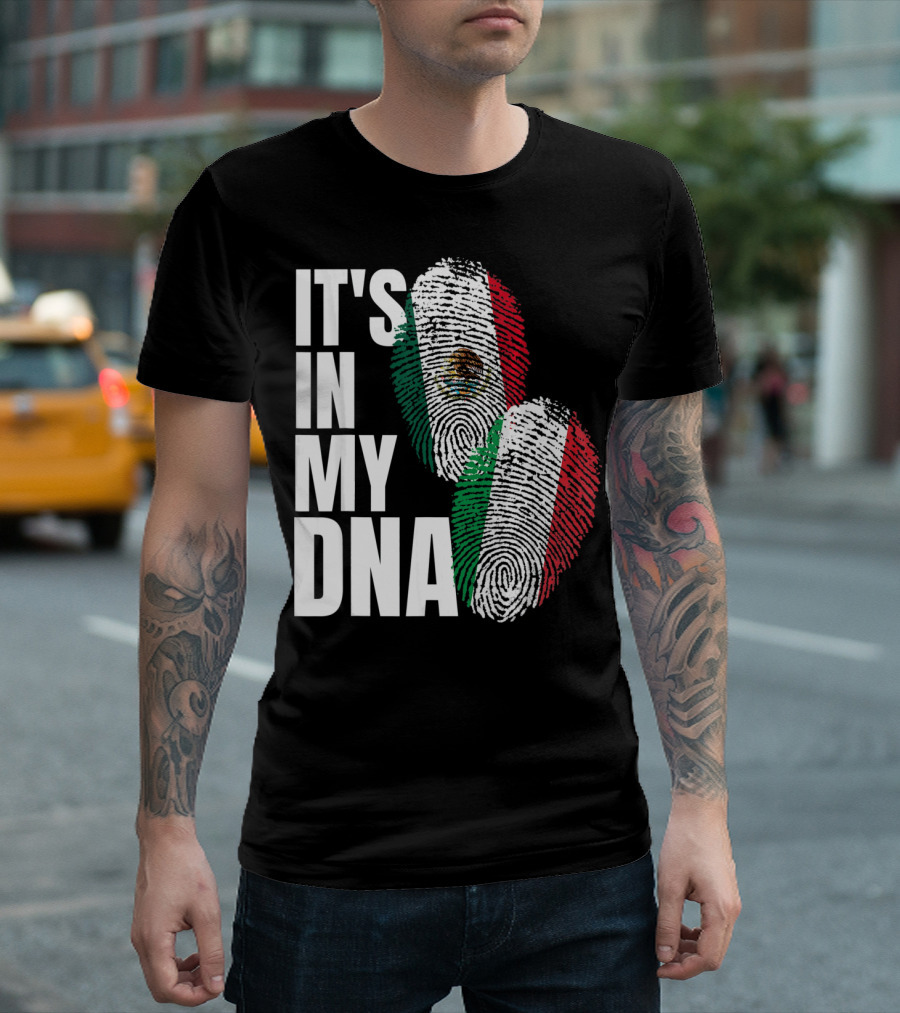 It's In My DNA Mexican Italian Heritage Nationality T-Shirt