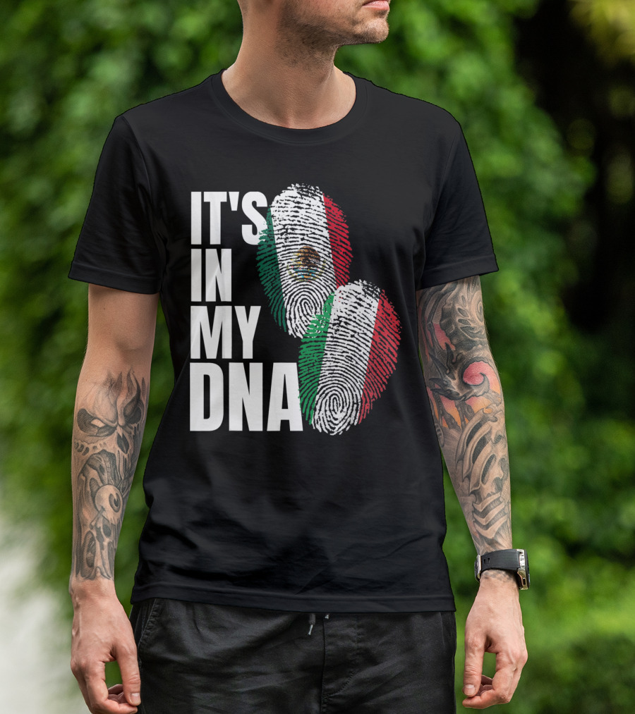 It's In My DNA Mexican Italian Heritage Nationality T-Shirt