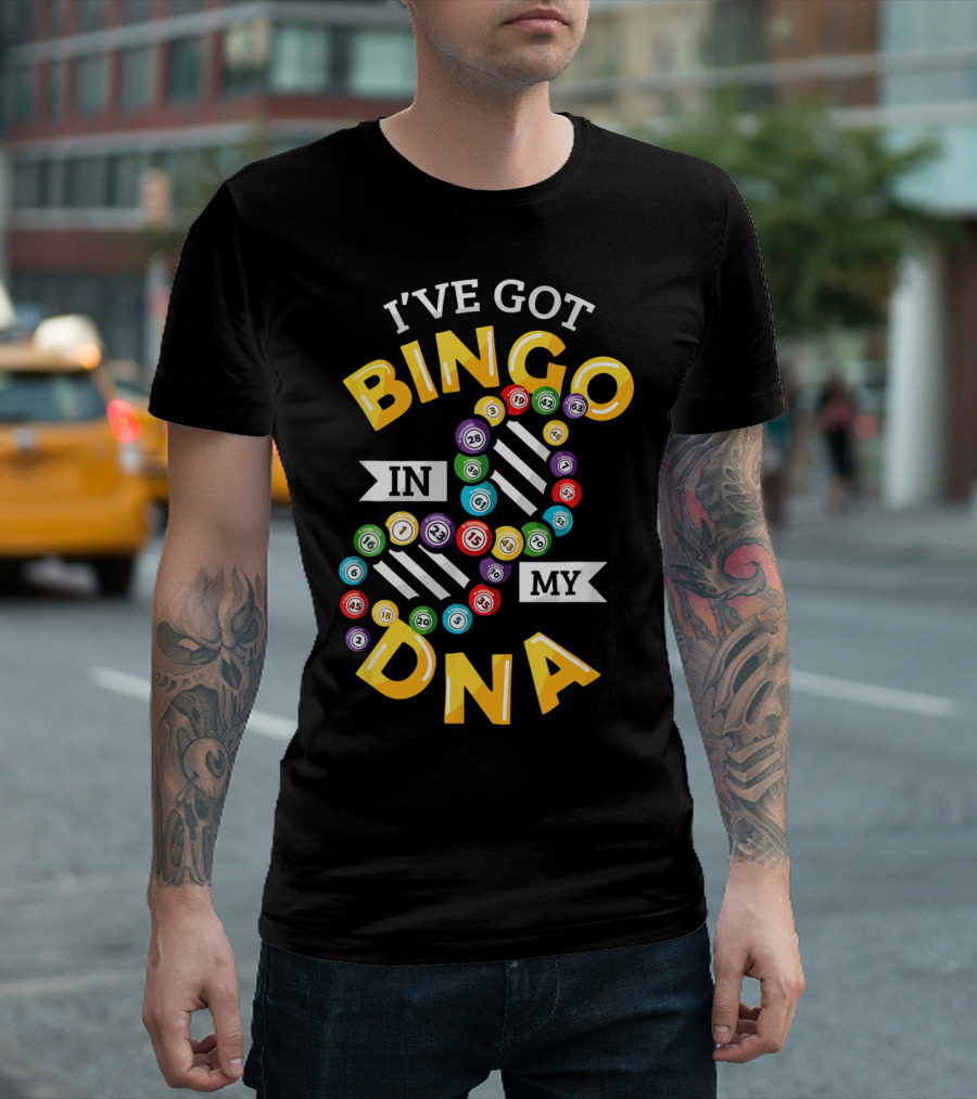 I've Got Bingo In My DNA Bingo Balls And Genetic Twist T-Shirt