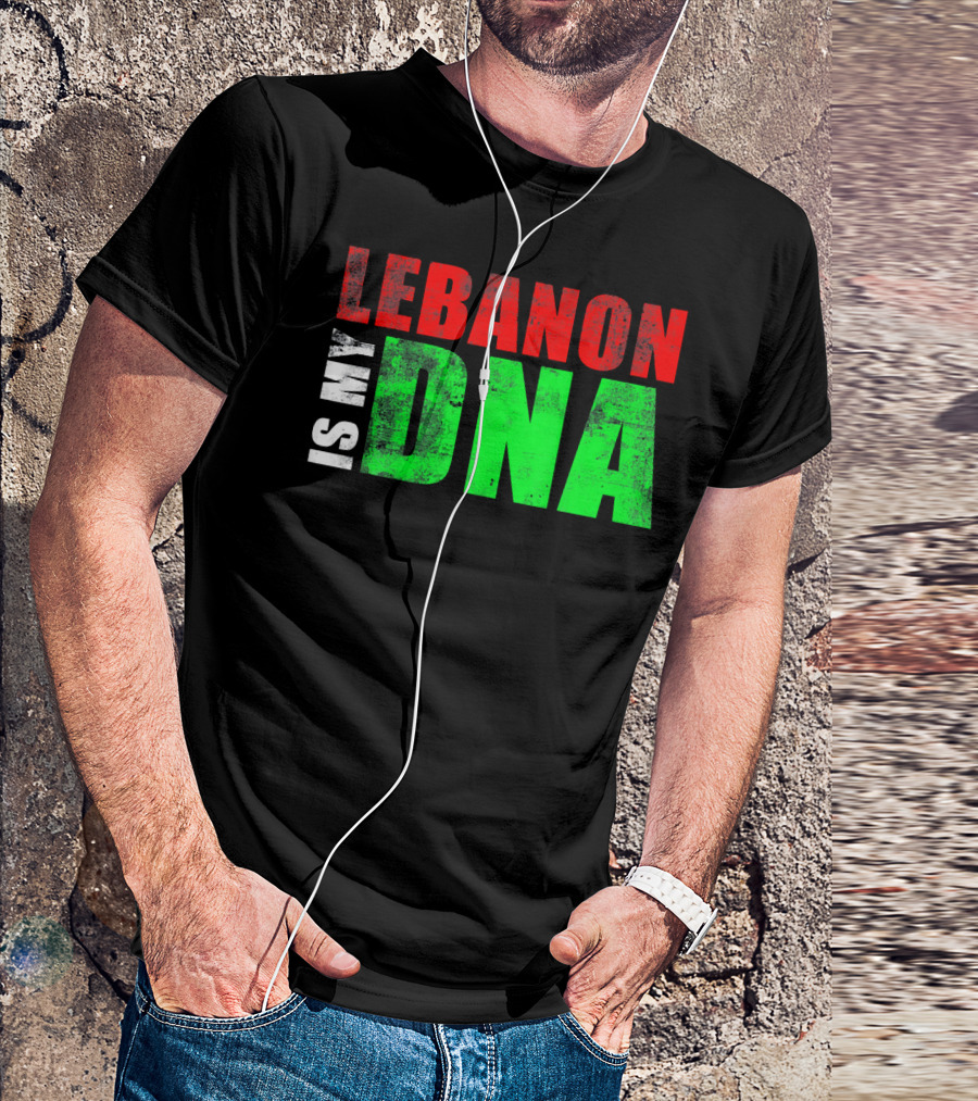 Lebanon Is My DNA Lebanese Flag Colors T-Shirt