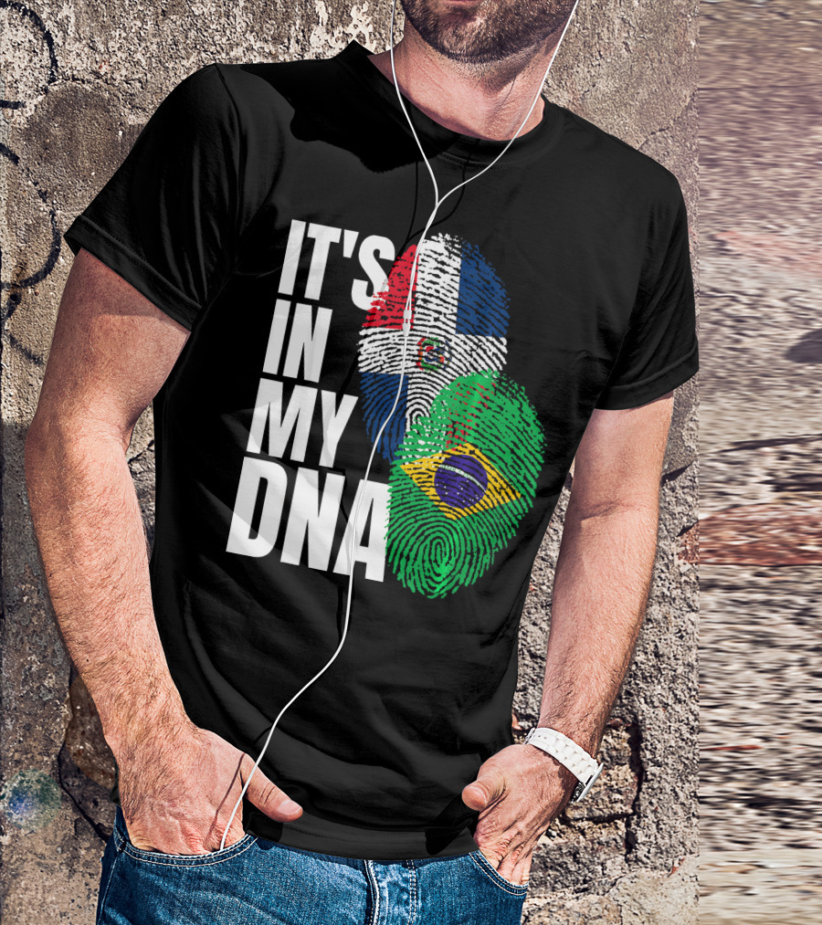 It's In My DNA Brazilian And Dominican Flag Mix T-Shirt