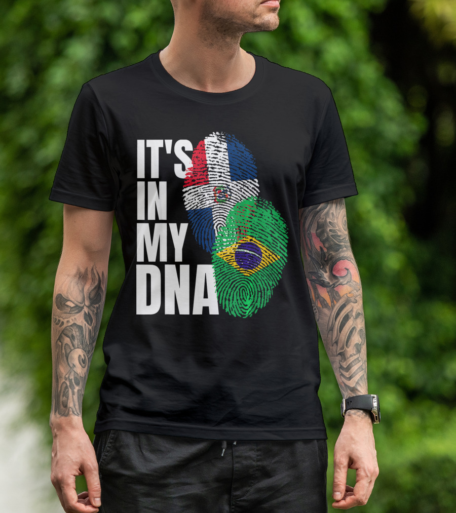 It's In My DNA Brazilian And Dominican Flag Mix T-Shirt