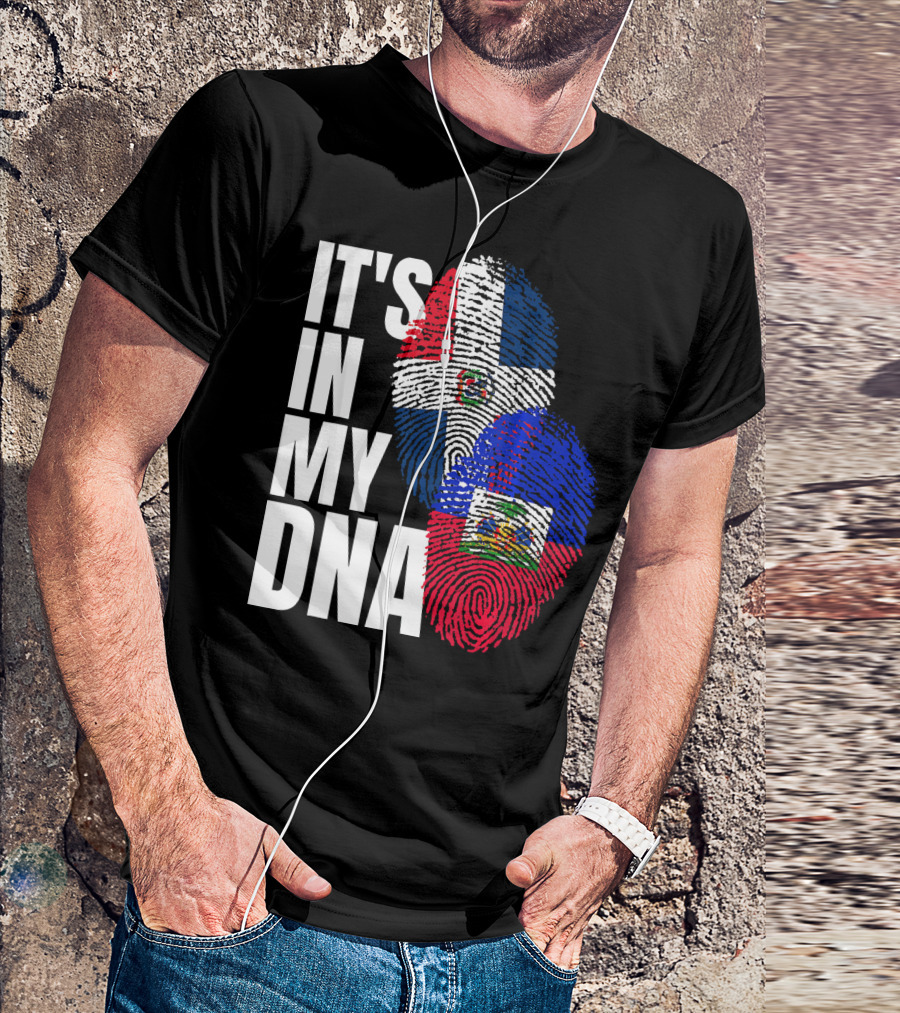IT'S IN MY DNA Haitian And Dominican Flag Heritage Mix T-Shirt