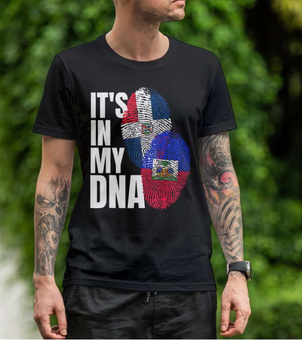 IT'S IN MY DNA Haitian And Dominican Flag Heritage Mix T-Shirt