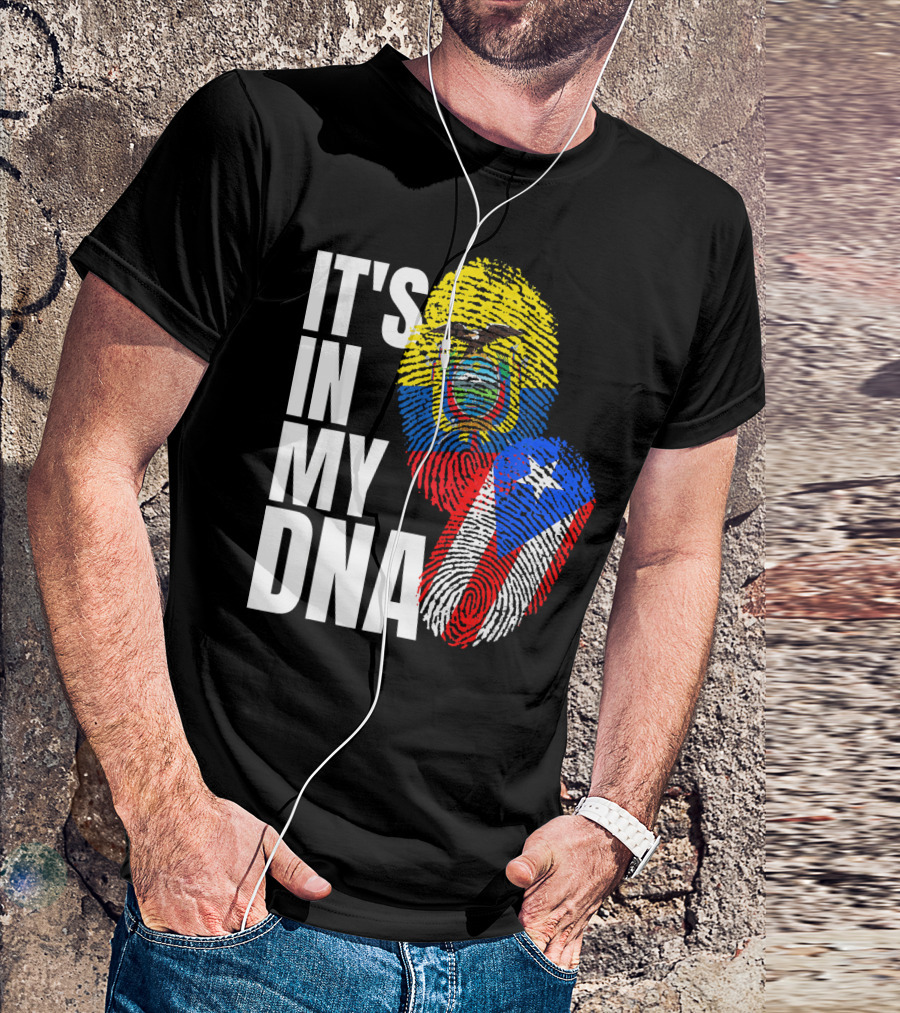 IT'S IN MY DNA Ecuadorian And Puerto Rican Flag Mix T-Shirt