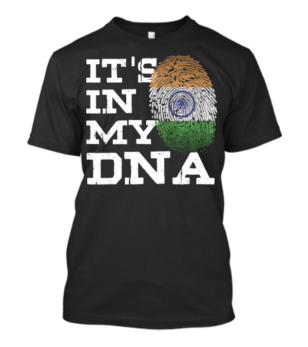 IT'S IN MY DNA Indian Heritage Fingerprint Flag T-Shirt