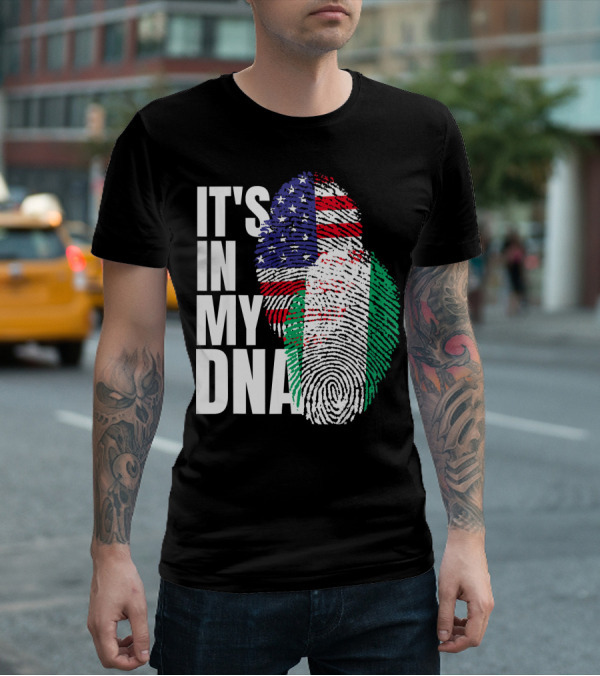 IT'S IN MY DNA American And Nigerian Mix Heritage T-Shirt