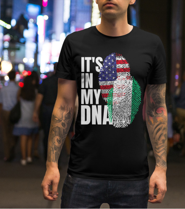 IT'S IN MY DNA American And Nigerian Mix Heritage T-Shirt