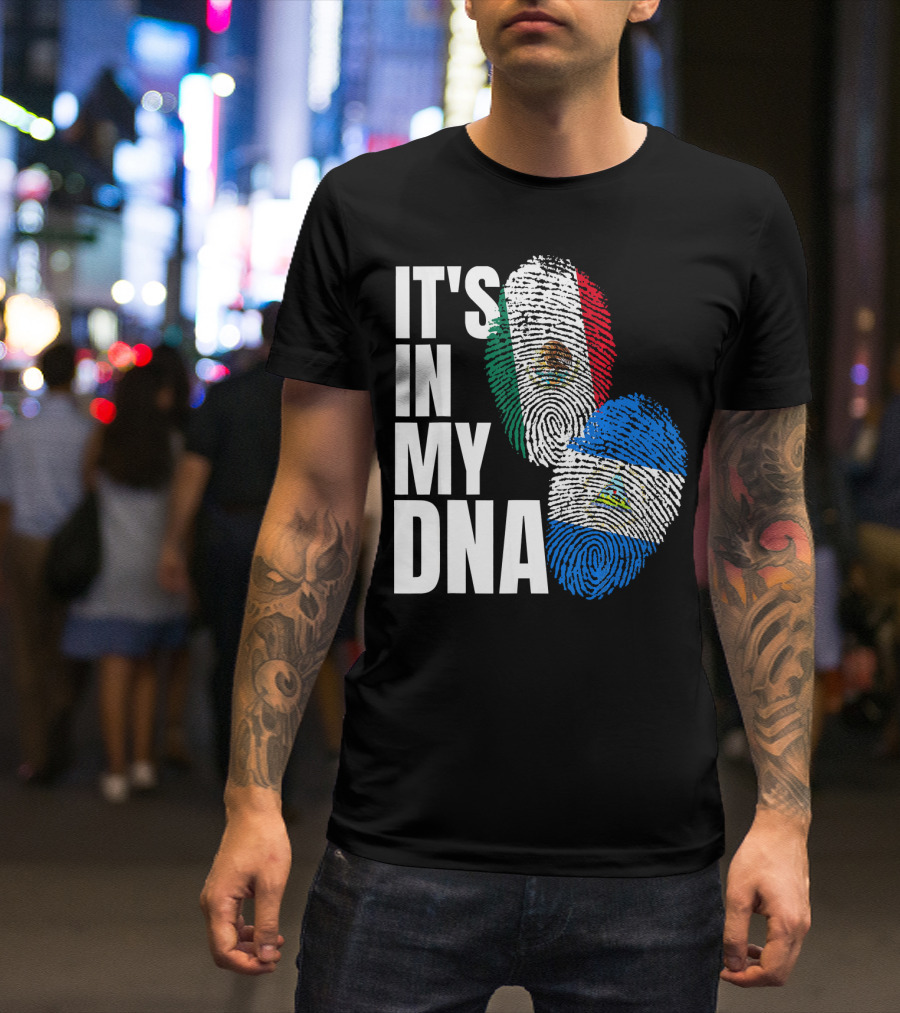 IT'S IN MY DNA Nicaraguan Mexican Flag Heritage T-Shirt