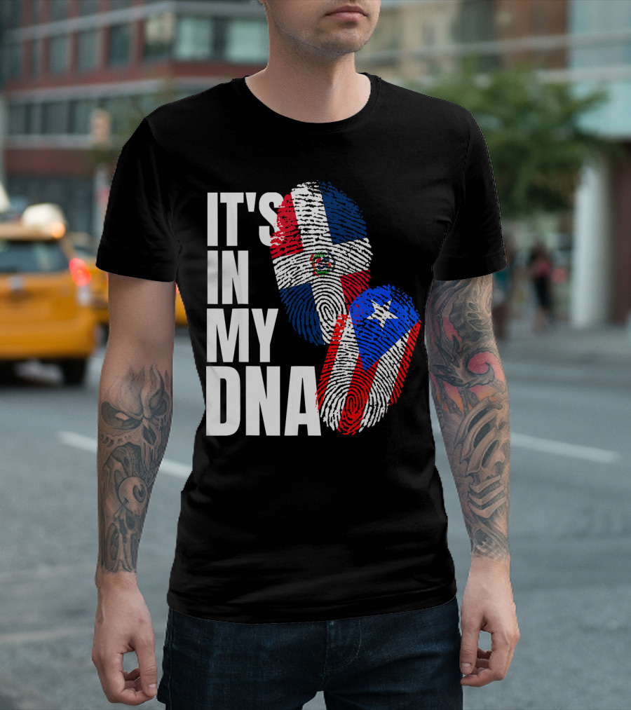 IT'S IN MY DNA Dominican and Puerto Rican Flags Heritage T-Shirt