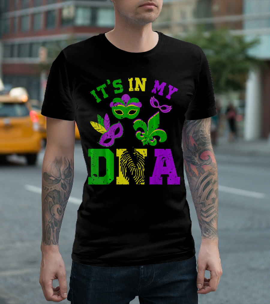 It's In My DNA Mardi Gras Masks And Fleur-de-Lis T-Shirt