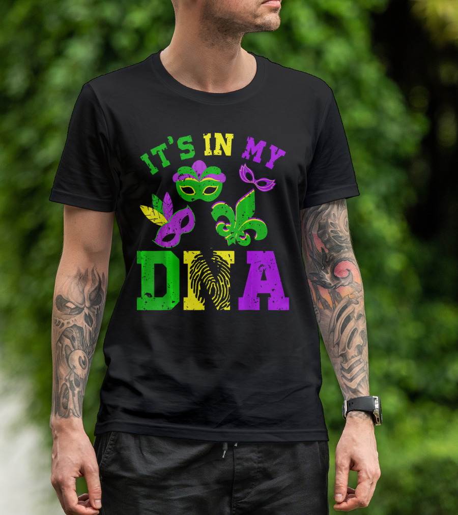 It's In My DNA Mardi Gras Masks And Fleur-de-Lis T-Shirt