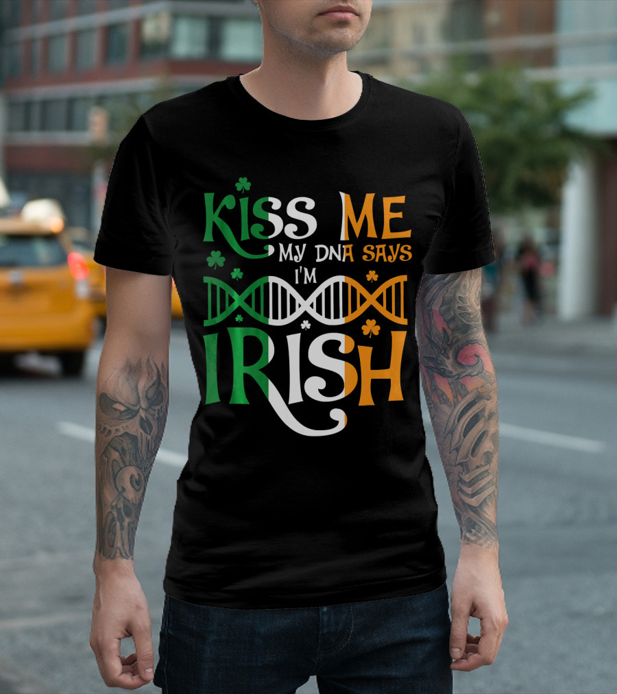 Kiss Me My DNA Says I'm Irish Shamrock DNA Strand T-Shirt