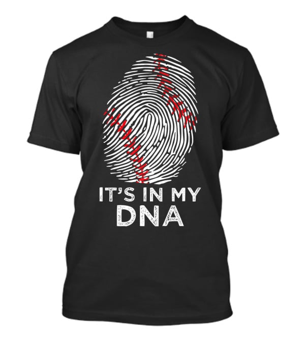 It's In My DNA Baseball Fingerprint T-Shirt