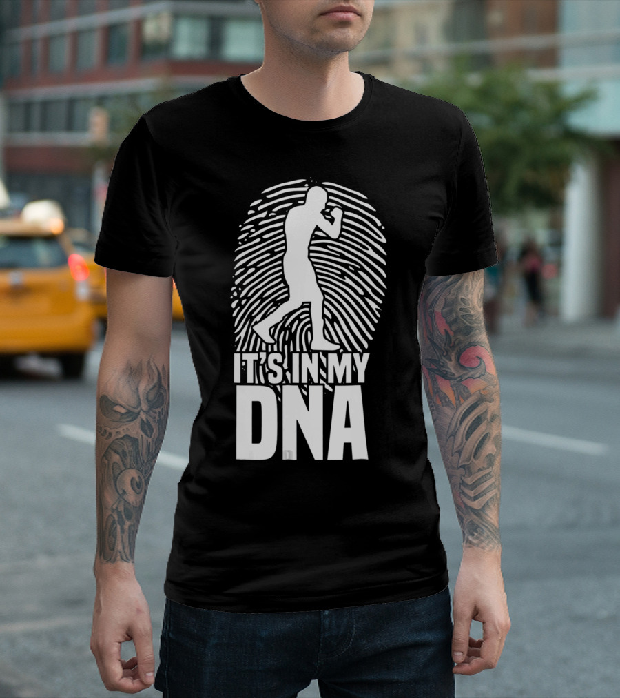 It's In My DNA Boxing Fighting Boxer Spor T-Shirt