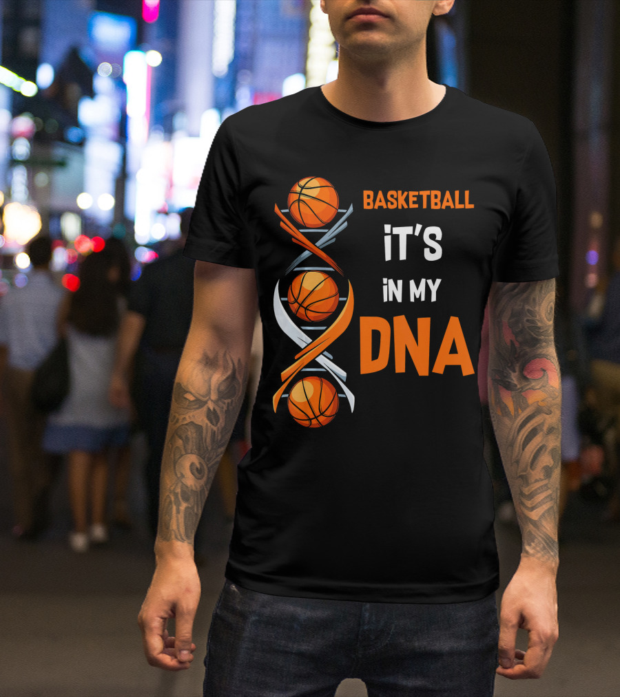 Basketball It's In My DNA Basketball DNA Humor T-Shirt