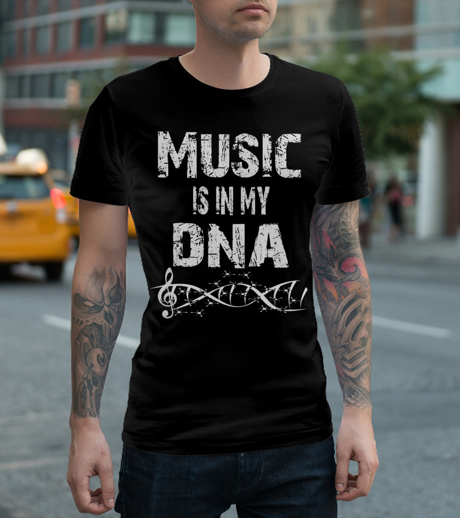 Music Is In My DNA With Musical Treble Clef And DNA Strand T-Shirt