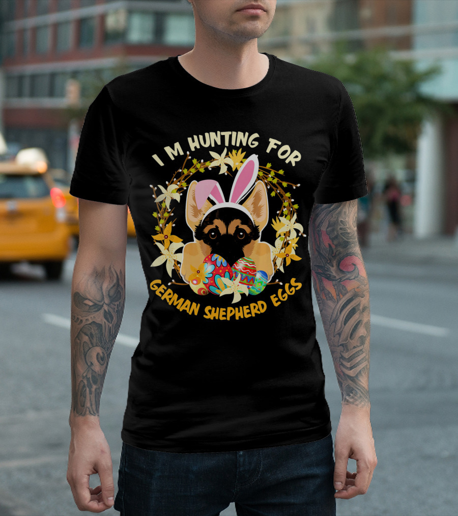 I'm Hunting for German Shepherd Eggs with Bunny Ears and Floral Decor T-Shirt