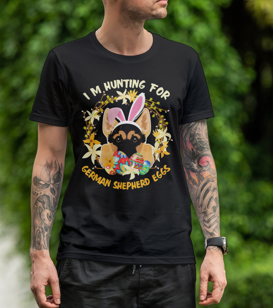 I'm Hunting For German Shepherd Eggs With Bunny Ears And Floral Decor T-Shirt