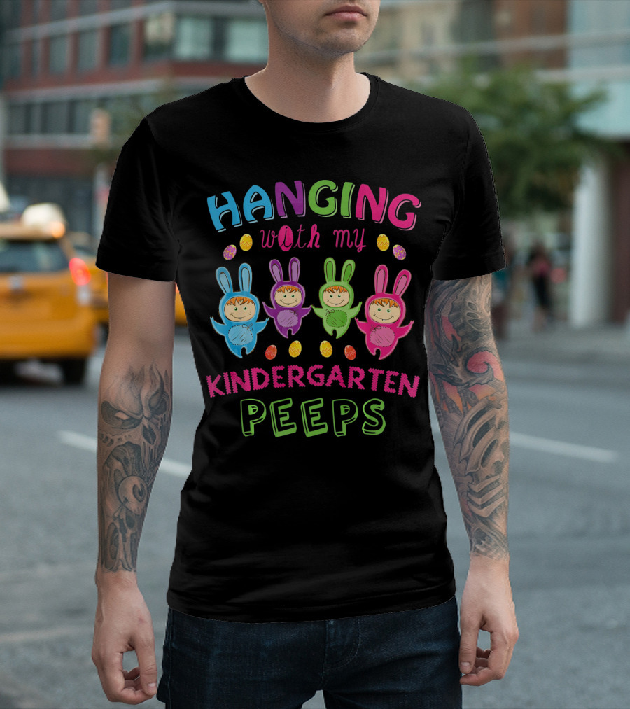 Hanging With My Kindergarten Peeps Colorful Easter Egg Bunny Outfits T-Shirt